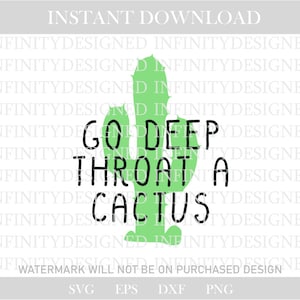 cactus svg, cactus svg, deep throat svg, volwassen svg, volwassen humor svg, aduly humor svg, grappige svg, svg, svg bestanden, svg bestanden voor cricut, cricut, png, eps