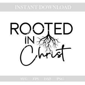 Rooted in Christ Svg,jesus Svg,christ Svg,religious Svg, Christian Svg ...