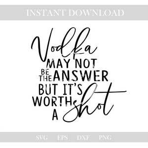 vodka svg,alcohol svg,adult svg,party svg,shot svg,svg,svg files,svg files for cricut,cricut,silhouette,cut files,dxf files,png,eps.dxf