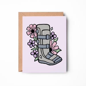 Floral Walking Boot Get Well Card: Broken Leg Recovery Gift