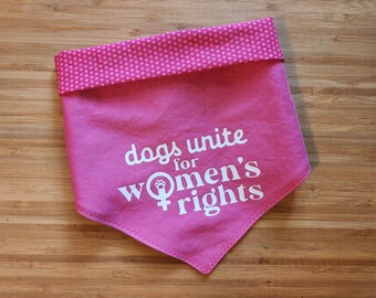 Dogs Unite for Women's Rights | Dog Bandana, Reproductive Rights, Wag the Vote