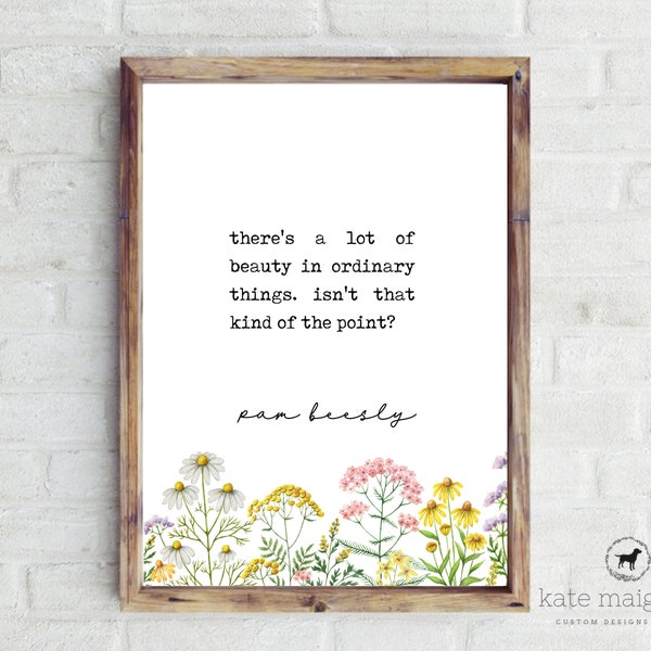 The Office TV Quote, The Office Print, Pam Beesly, Beauty in Ordinary Things, The Office Wall Art, Spring Typography, The Office TV Print