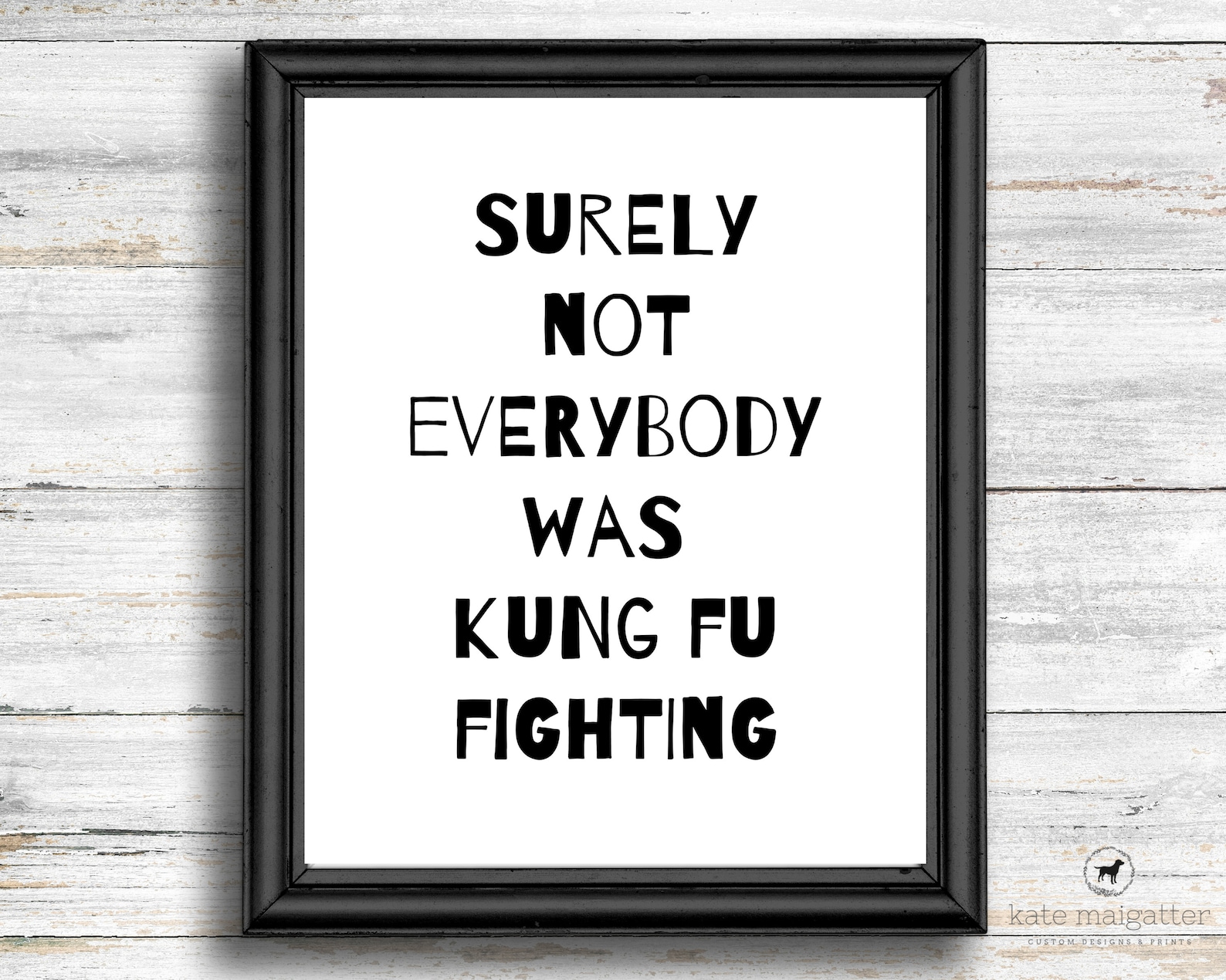 Surely Not Everybody Was Kung Fu Fighting Wall Print Poster Etsy