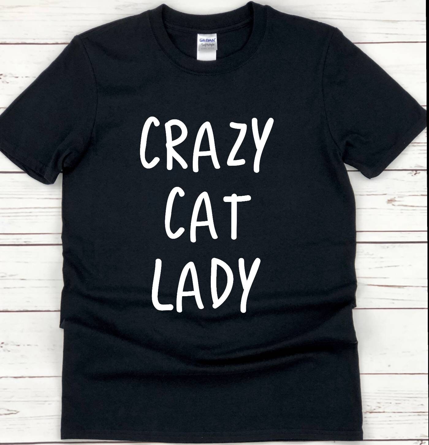 Crazy Cat Lady Shirt Cat Lover Shirt Etsy UK