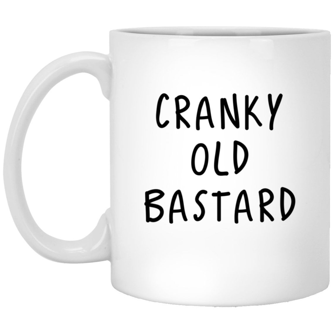 Cranky Old Bastard Coffee Mug Funny Sarcastic Mug Funny Gift for