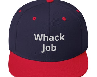 Funny Hats - Whack Job Embroidered Snapback Hat
