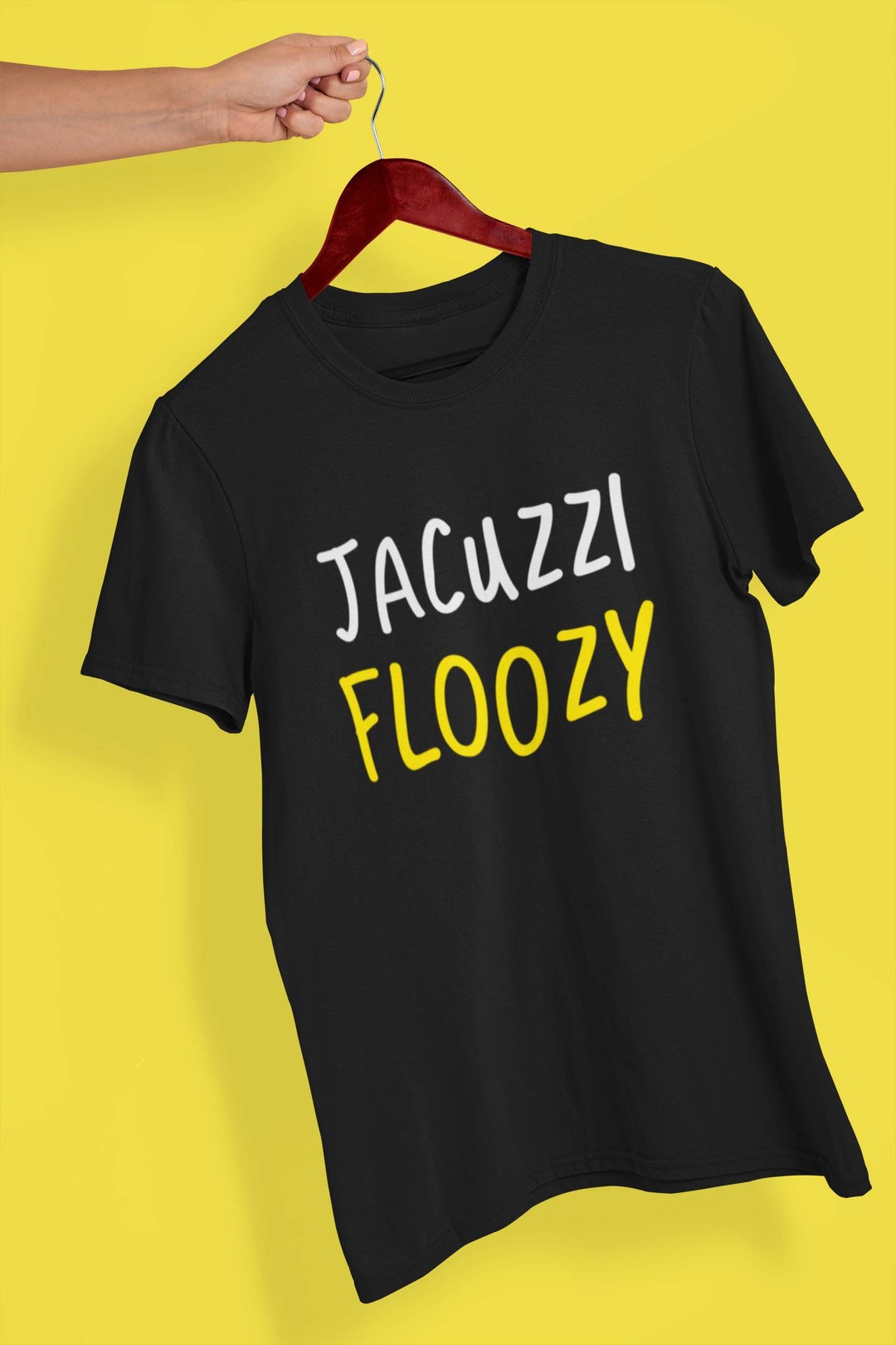 Jacuzzi Floozy Shirt Funny Sarcastic Shirt Etsy