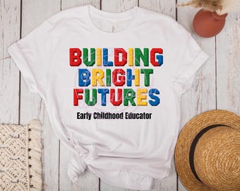 Early Childhood Educator T-Shirt Design, Building Bright Futures PNG (Digital Download)