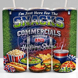 May include: A stainless steel tumbler with a football theme. The tumbler features the text "I'm Just Here For The Snacks, Commercials, And Halftime Show" with images of snacks like popcorn, nachos, burgers, and pizza.