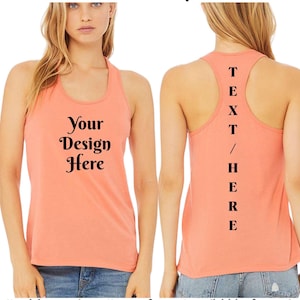 May include: Coral-colored racerback tank top with the text "Your Design Here" on the front and "TEXT / HERE" on the back. The tank top is made of a soft material and is suitable for casual wear.