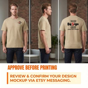 May include: A tan short-sleeve t-shirt with a chest pocket. The front features the text YOUR LOGO HERE. The back displays the text YOUR DESIGN HERE LOGO/TEXT/IMAGE. The shirt is shown from the front, side, and back views on a neutral background.