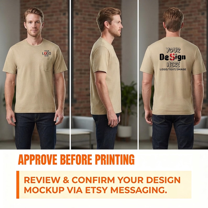 May include: A tan short-sleeve t-shirt with a chest pocket. The front features the text YOUR LOGO HERE. The back displays the text YOUR DESIGN HERE LOGO/TEXT/IMAGE. The shirt is shown from the front, side, and back views on a neutral background.
