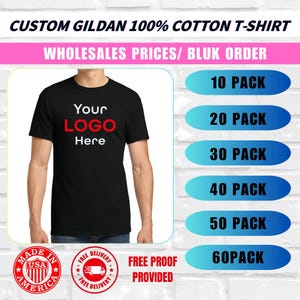 May include: Black Gildan 100% cotton t-shirt with the text "Your LOGO Here" in white and red. The image also includes text that says "WHOLESALES PRICES/ BLUK ORDER" and "10 PACK" to "60 PACK". The shirt is made in the USA.