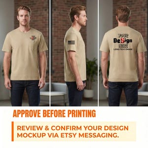 May include: A tan short-sleeve t-shirt with a chest pocket, a small American flag on the sleeve, and custom text on the front and back. The front pocket area reads YOUR LOGO HERE, and the back features the text YOUR DESIGN HERE LOGO/TEXT/IMAGE.