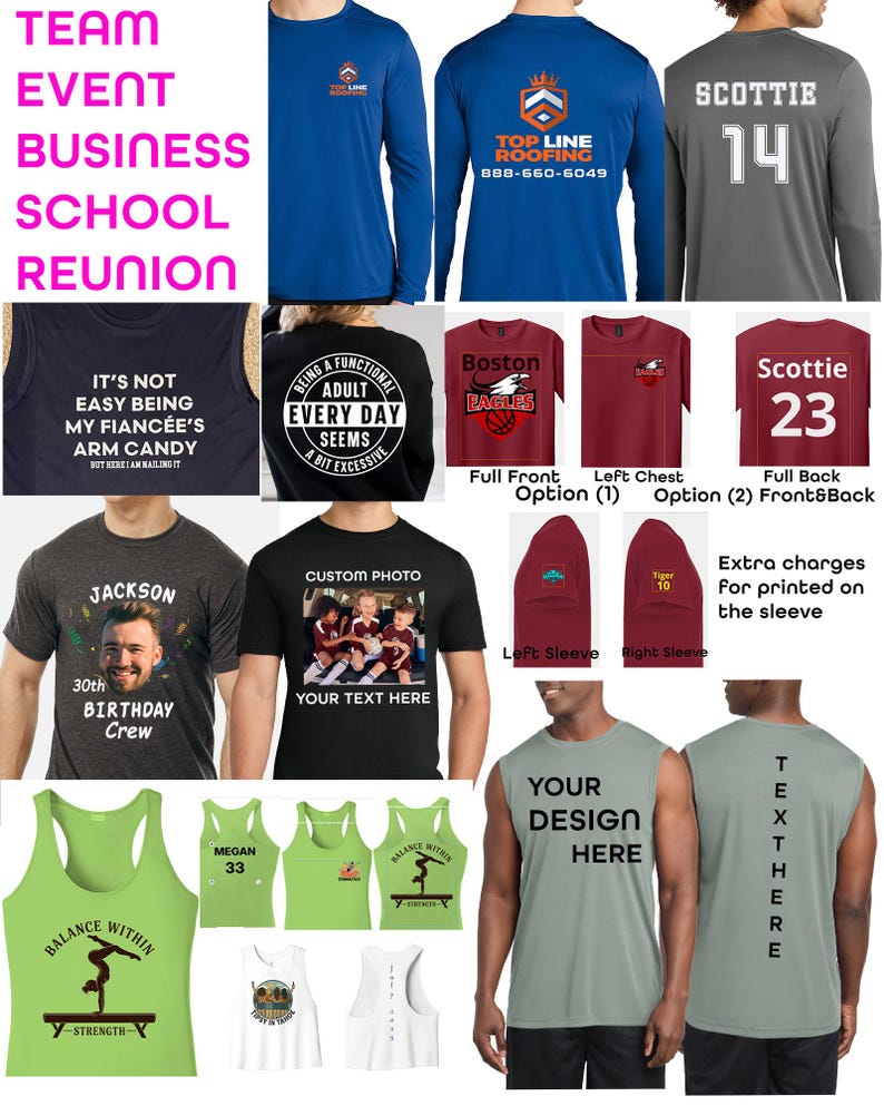 May include: A collection of custom apparel including long-sleeve shirts, t-shirts, and tank tops in various colors. The garments feature diverse graphic designs, personalized text, names, numbers, and photo prints, showcasing options for team, event, and business branding.