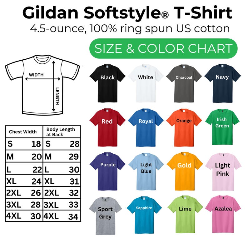 Puede incluir: Una tabla de tallas y colores para camisetas Gildan Softstyle de 100% algod&oacute;n hilado en anillo de 4.5 onzas. El gr&aacute;fico incluye un dibujo lineal de una camiseta con etiquetas de ancho y largo, una tabla de medidas y diecis&eacute;is muestras de color.