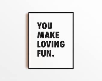 You Make Loving Fun, Printable Art, Printable Wall Art, Digital Print, Instant Download