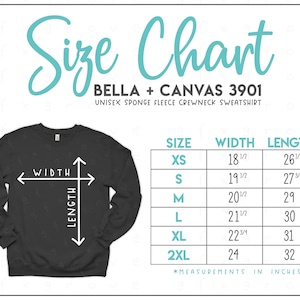 Bella + Canvas 3901 Size Chart • Bella Canvas Crewneck Sweatshirt Size Chart • Bella Canvas Sweatshirt Size Chart • BC3901