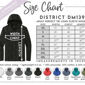 May include: Size chart for District DM139 adult unisex long sleeve hoodie. The chart shows measurements in inches for sizes XS to 4XL. The hoodie is available in various colors, including white, grey frost, charcoal, black frost, black, red frost, deep royal, navy frost, heathered teal, and military green frost.