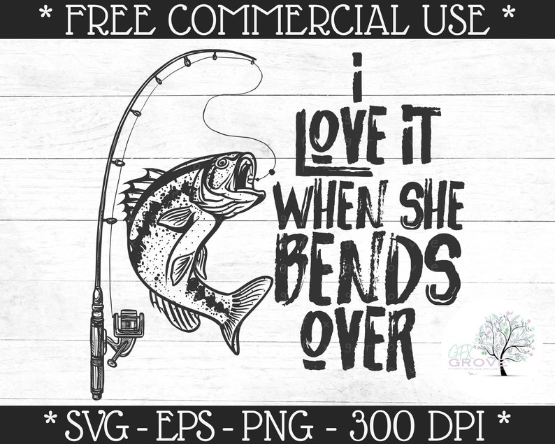 Download I Love It When She Bends Over SVG Funny Fishing SVG | Etsy