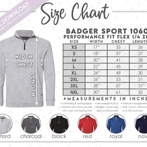 May include: Size chart for Badger Sport 1060 Performance Fit Flex 1/4 Zip. The chart shows sizes XS to 4XL with measurements in inches for width, chest, and length. The chart also includes details about the fabric composition and features, such as a locking zipper and a woven logo label.