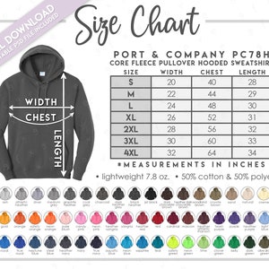 May include: Size chart for a Port & Company PC78H core fleece pullover hooded sweatshirt. The chart shows the width, chest, and length measurements in inches for sizes S through 4XL. The sweatshirt is made of 50% cotton and 50% polyester.