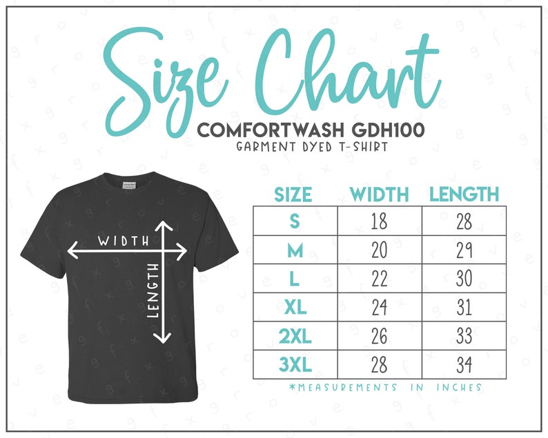 May include: Size chart for a garment dyed t-shirt. The chart shows the size, width, and length in inches for sizes S, M, L, XL, 2XL, and 3XL. The chart is labeled 'Comfortwash GDH100 Garment Dyed T-Shirt'.