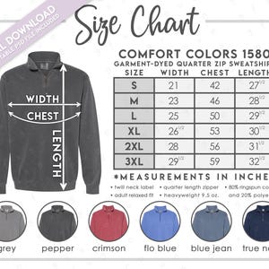 May include: Size chart for a garment-dyed quarter zip sweatshirt in Comfort Colors 1580. The chart shows sizes S through 3XL with measurements in inches for width, chest, and length. The sweatshirt is available in colors: grey, pepper, crimson, flo blue, blue jean, and true navy.