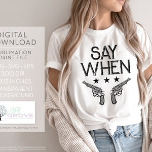 Doc Holiday Say When Print File - Doc Holliday SVG - Doc Holiday Clipart - Tombstone SVG - Say When PNG