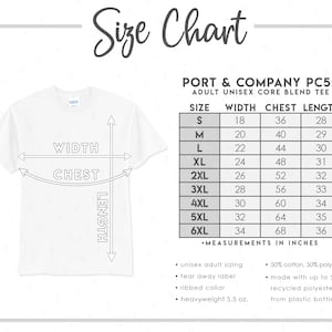 May include: Size chart for a unisex core blend tee shirt from Port & Company. The chart shows the width, chest, and length measurements in inches for sizes S through 6XL. The shirt is made of 50% cotton and 50% polyester, with up to 5% recycled polyester from plastic bottles.