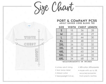 Port & Company PC55 Size Chart • Port and Company Adult Unisex Core Blend T-Shirt Size Chart • Port and Company T Shirt • PC55 Size Chart