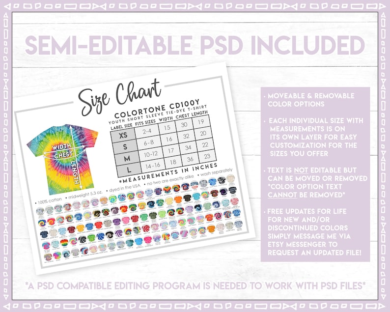 May include: A size chart for youth short sleeve tie-dye t-shirts. The chart shows the label size, fits sizes, width, chest, and length in inches. The chart also includes a colour chart with a variety of tie-dye colours. The text "Semi-Editable PSD Included" is at the top of the chart.