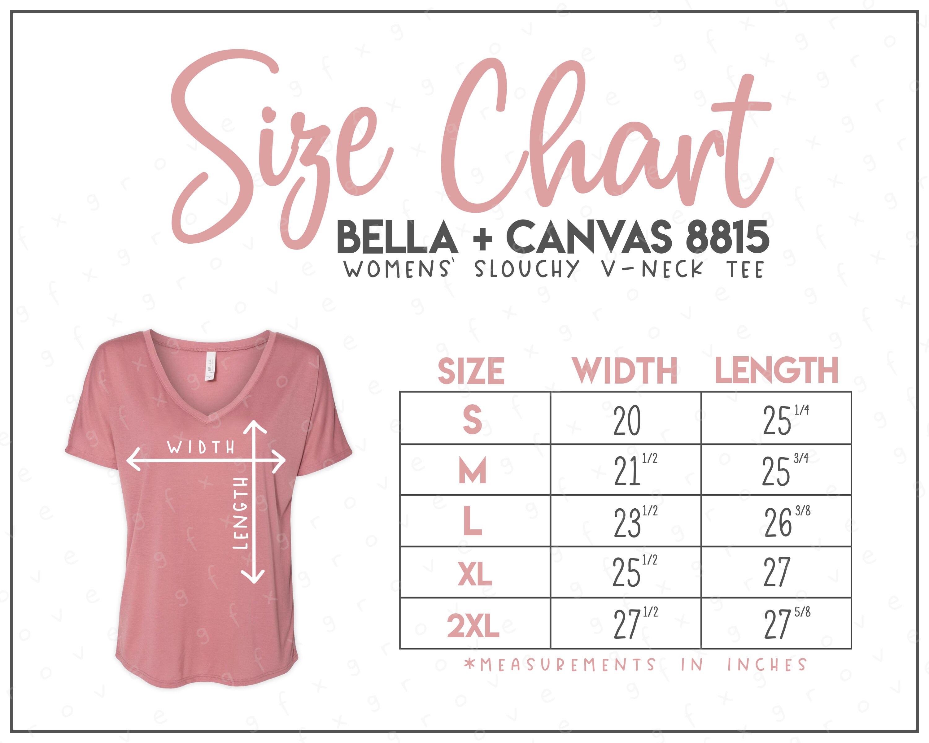 Bella + Canvas 8815 Size Chart • Bella Canvas Slouchy V-neck T