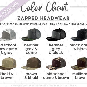 May include: Color chart of Zapped Headwear Cobra 6-panel medium profile flat bill snapback baseball caps. The hats come in various colors and patterns, including snow camo, heather grey, black camo, khaki, brown, and multicam. Digital download with semi-editable PSD file included.