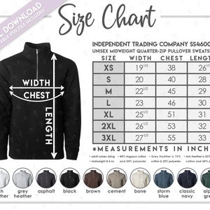May include: A black quarter-zip pullover sweatshirt size chart featuring the Independent Trading Company SS4600QZ model. The chart displays width, chest, and length measurements in inches for sizes XS to 3XL, alongside color swatches.