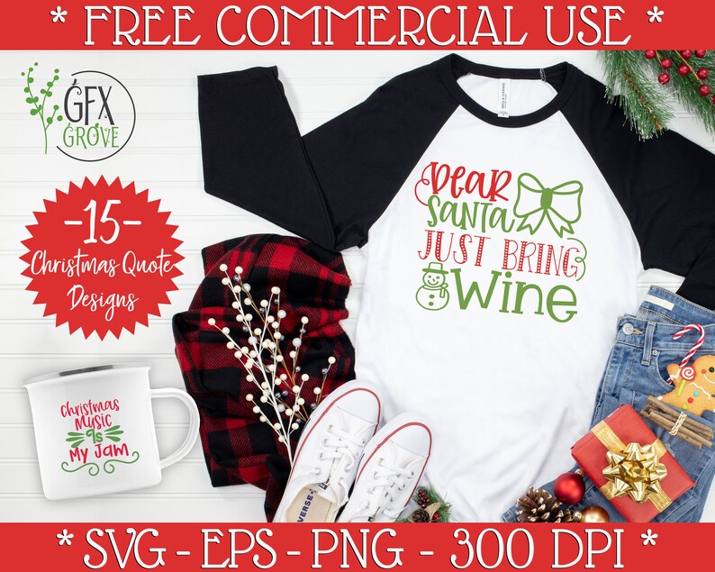 May include: A white and black raglan shirt with the text "Dear Santa Just Bring Wine" in red and green. The image includes a mug with the text "Christmas Music is My Jam", a red and black plaid scarf, and white sneakers.