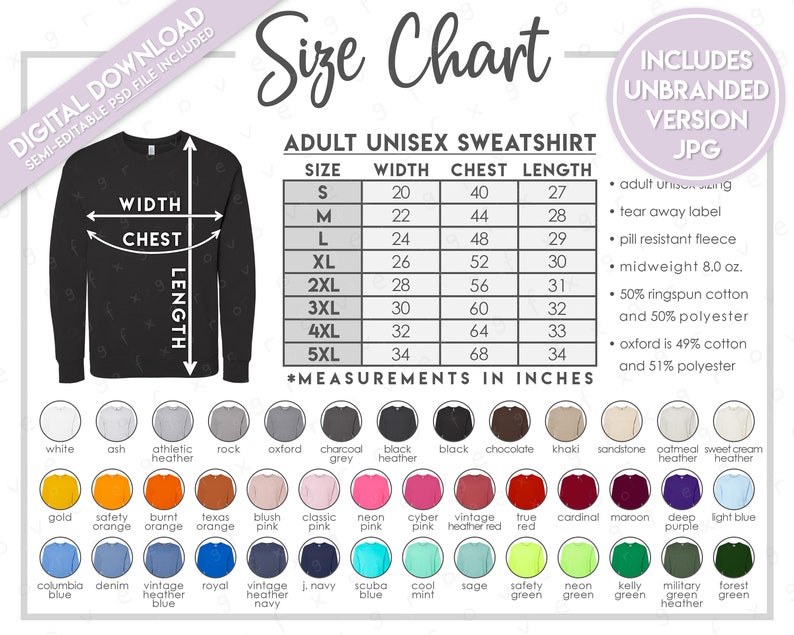 May include: Size chart for adult unisex sweatshirts with measurements in inches for width, chest, and length. The chart includes sizes S through 5XL. The chart also includes information about the fabric composition and weight of the sweatshirts.