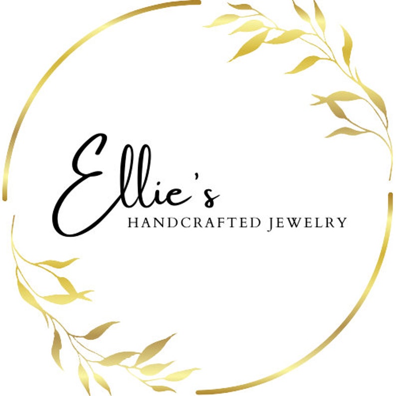 May include: A gold circle with a black script font that reads "Ellie's Handcrafted Jewelry" and gold leaf branches on either side.