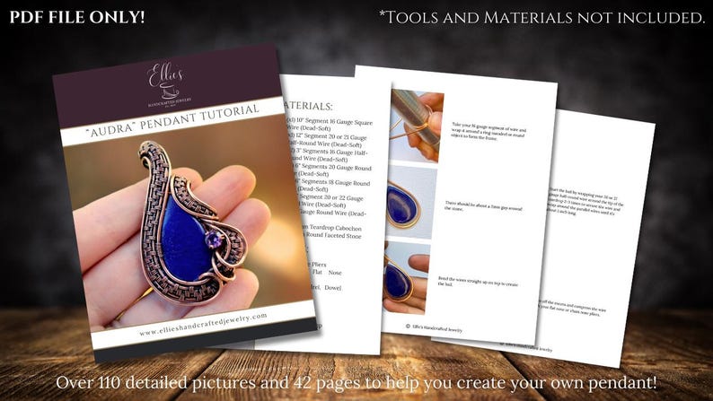 May include: A detailed tutorial for creating a copper wire wrapped pendant with a lapis lazuli stone. The tutorial includes over 110 pictures and 42 pages of instructions. "AUDRA PENDANT TUTORIAL" is written on the cover.