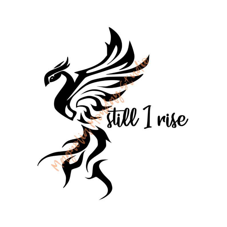 Phoenix Still I Rise SVG Downloadable | Etsy