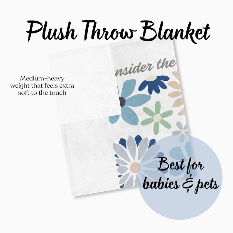 May include: White plush throw blanket with a floral pattern in shades of blue, green, and tan. The blanket has the text "Plush Throw Blanket" and "Best for babies & pets". It is medium-heavy weight and feels extra soft to the touch.