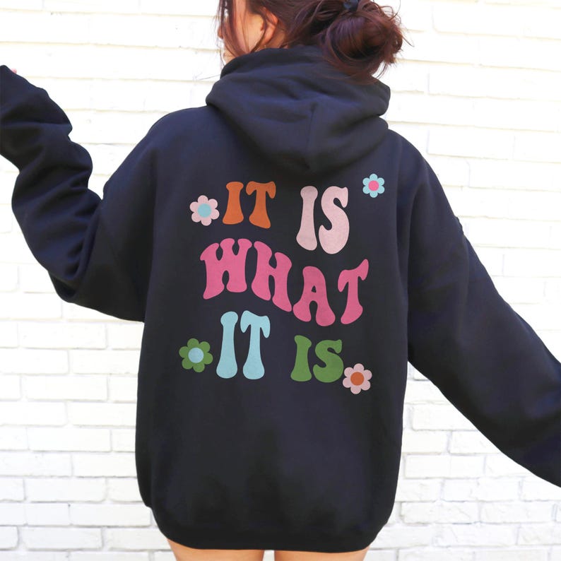 It Is What It Is - Retro Sweatshirt Indie Clothing Trendy Crewneck Aesthetic Clothes Indie Aesthetic Trendy Hoodies Sweatshirt Women BLACK HOODIE