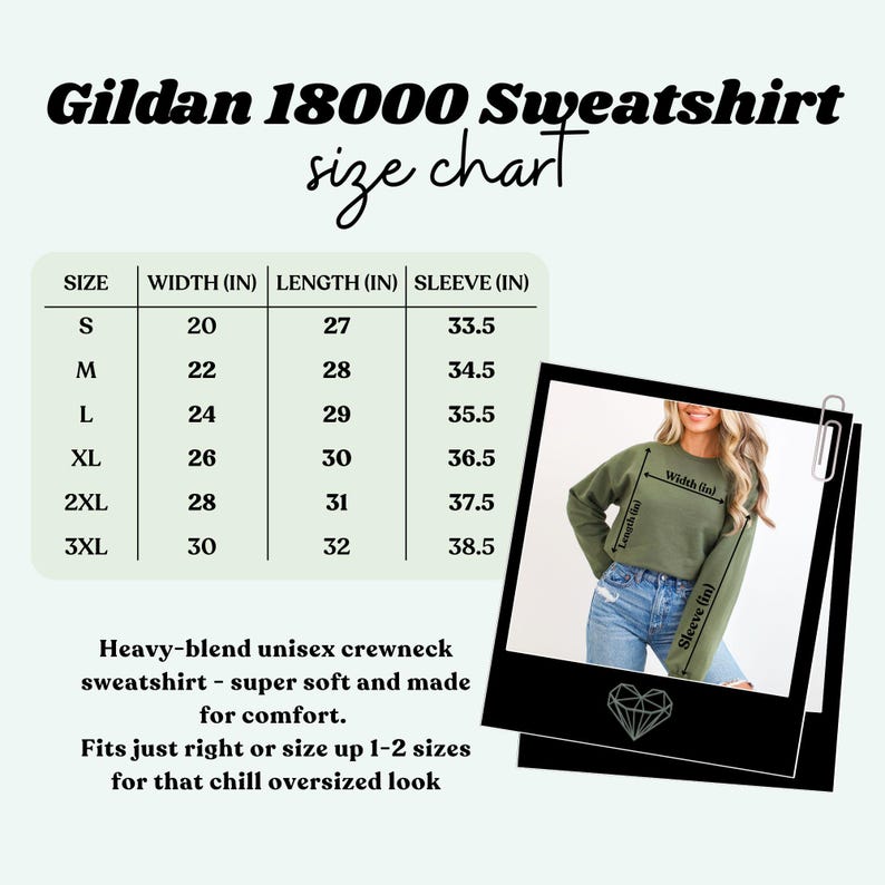May include: A size chart for a Gildan 18000 sweatshirt, with measurements in inches for sizes S to 3XL. The chart includes width, length, and sleeve dimensions. An image shows a woman wearing a green sweatshirt.
