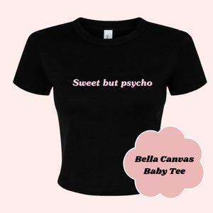 Funny Slogan Baby Tee Sweet But Psycho Adult Humor Sarcastic Shirt