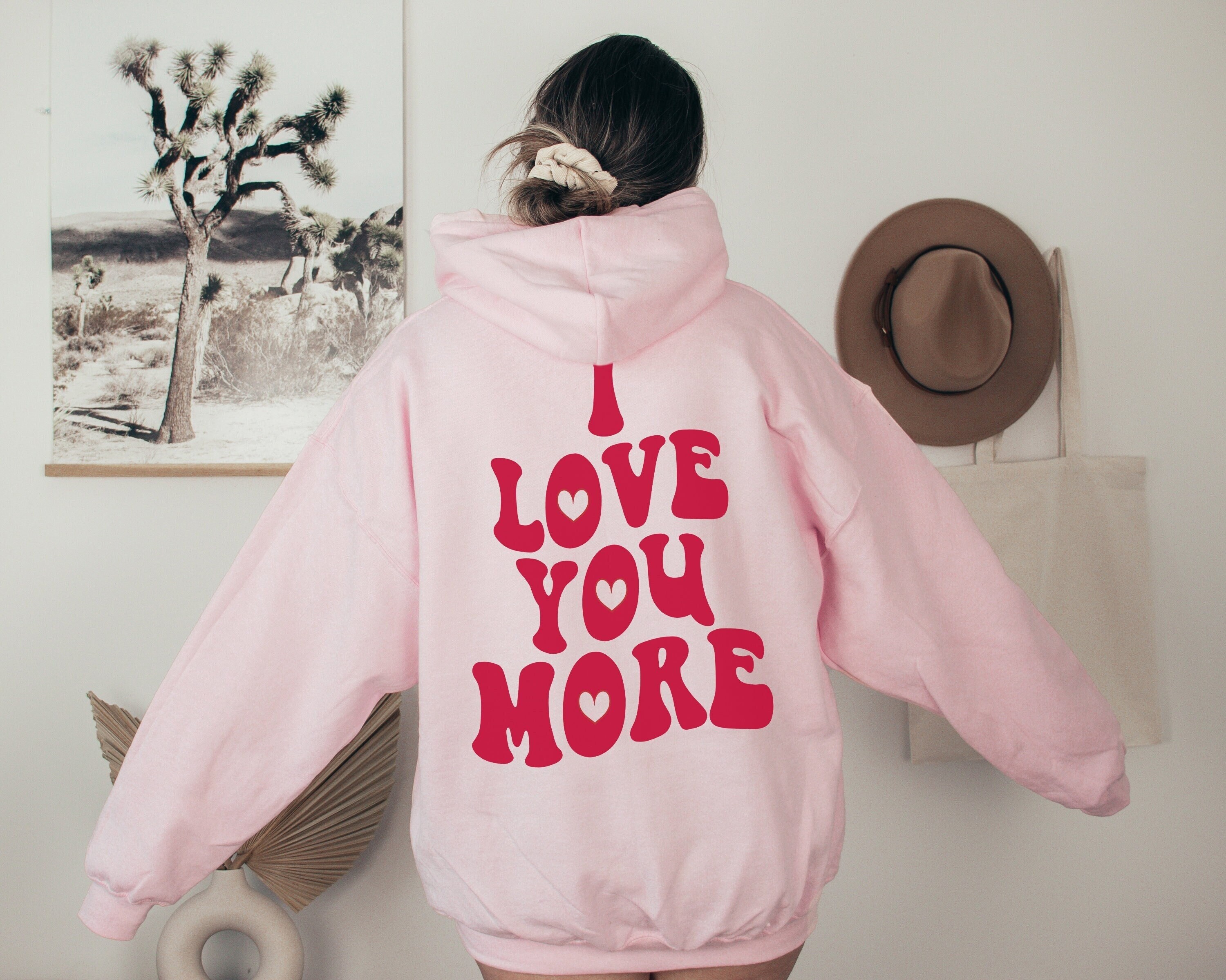 Love You More Hoodie - Etsy