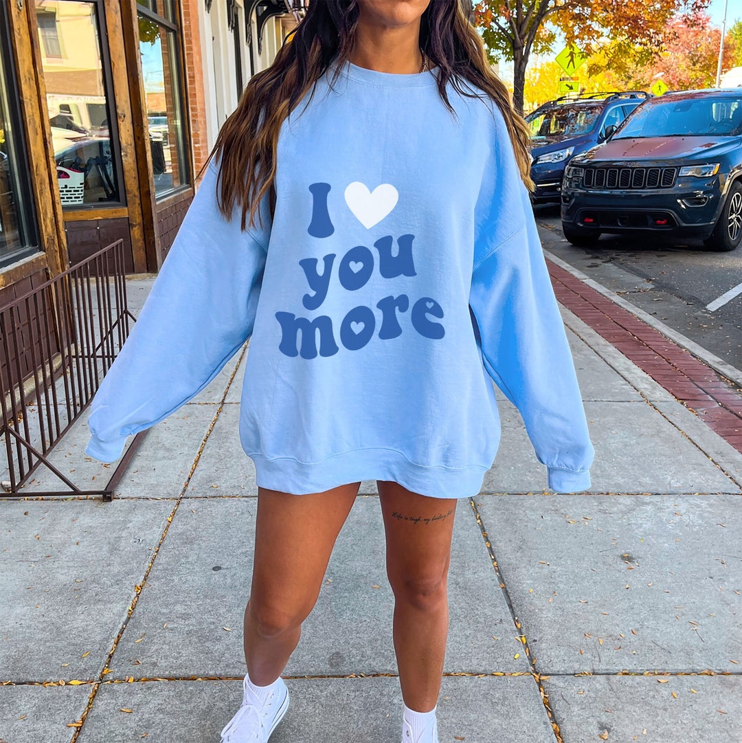 I Heart Shirt Preppy Clothes Love You More Valentines Day Sweatshirt ...