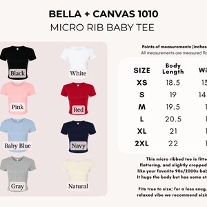 May include: A Bella + Canvas 1010 micro rib baby tee shown in eight colors: black, white, pink, red, baby blue, navy, gray, and natural. A size chart displays body length and width measurements in inches for sizes XS through 2XL for this fitted shirt.