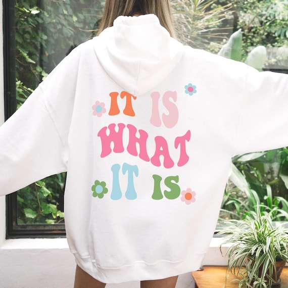 It Is What It Is - Retro Sweatshirt Indie Clothing Trendy Crewneck Aesthetic Clothes Indie Aesthetic Trendy Hoodies Sweatshirt Women