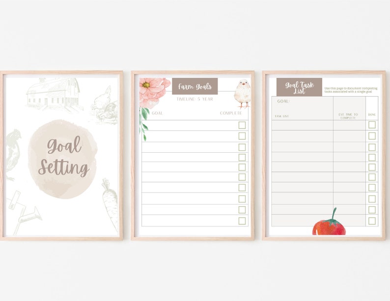 May include: Three printable goal setting worksheets with a farmhouse theme. The first sheet has a watercolor illustration of a farmhouse and the text "Goal Setting". The second sheet has a watercolor illustration of a flower and the text "Farm Goals" and "Timeline 5 Year". The third sheet has a watercolor illustration of a tomato and the text "Goal Task List".