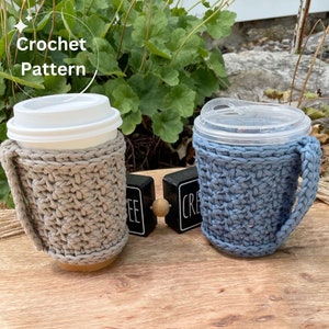 May include: Two crocheted coffee cup cozies, one in beige and one in blue, with the text "Crochet Pattern" above them.
